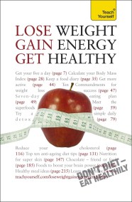 Lose Weight, Gain Energy, Get Healthy: Teach Yourself