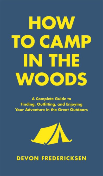 How to Camp in the Woods