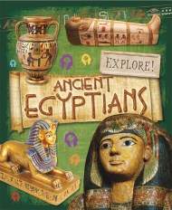 Explore!: Ancient Egyptians