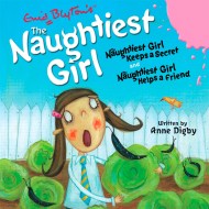 The Naughtiest Girl: Naughtiest Girl Keeps a Secret & Naughtiest Girl Helps a Friend