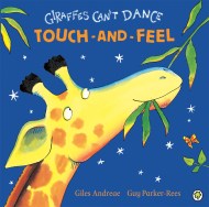 Giraffes Can’t Dance Touch-and-Feel Board Book