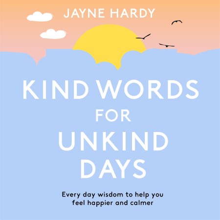 Kind Words for Unkind Days