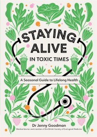 Staying Alive in Toxic Times