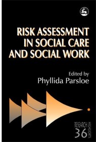 Risk Assessment in Social Care and Social Work