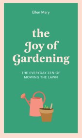 The Joy of Gardening