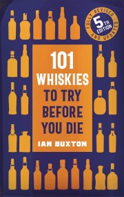 101 Whiskies to Try Before You Die (5th edition)