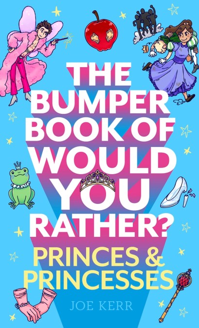 The Bumper Book of Would You Rather?: Princes and Princesses Edition