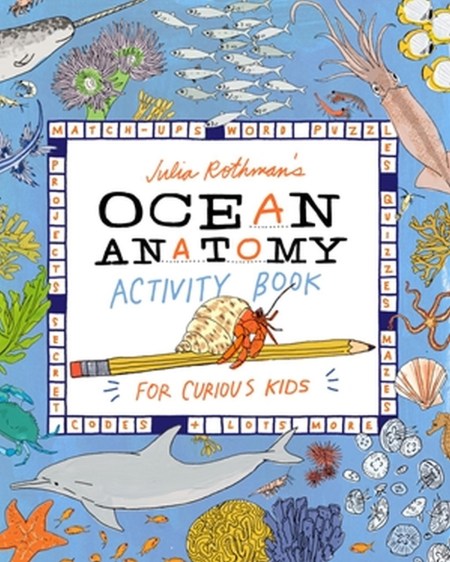 Julia Rothman’s Ocean Anatomy Activity Book