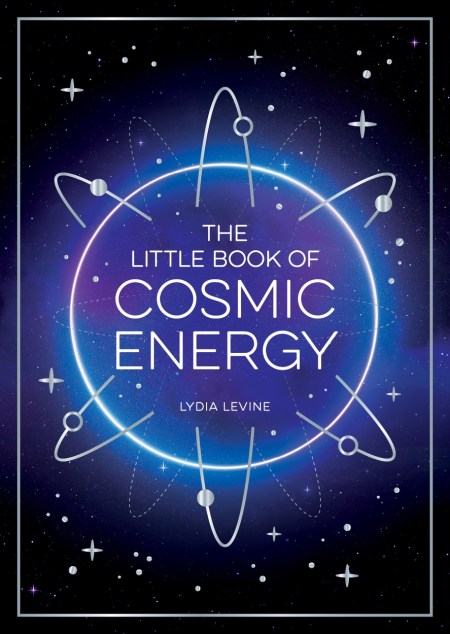 The Little Book of Cosmic Energy