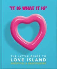 ‘It is what is is’: The Little Guide to Love Island