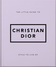The Little Guide to Christian Dior