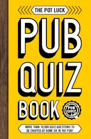 The Pot Luck Pub Quiz Book