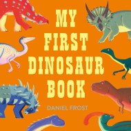 My First Dinosaur Book
