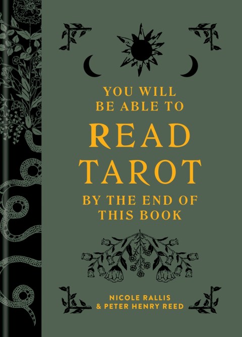 You Will Be Able to Read Tarot by the End of This Book