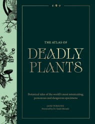 The Atlas of Deadly Plants