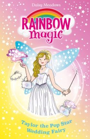 Rainbow Magic: Taylor the Pop Star Wedding Fairy