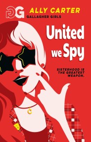 Gallagher Girls: United We Spy